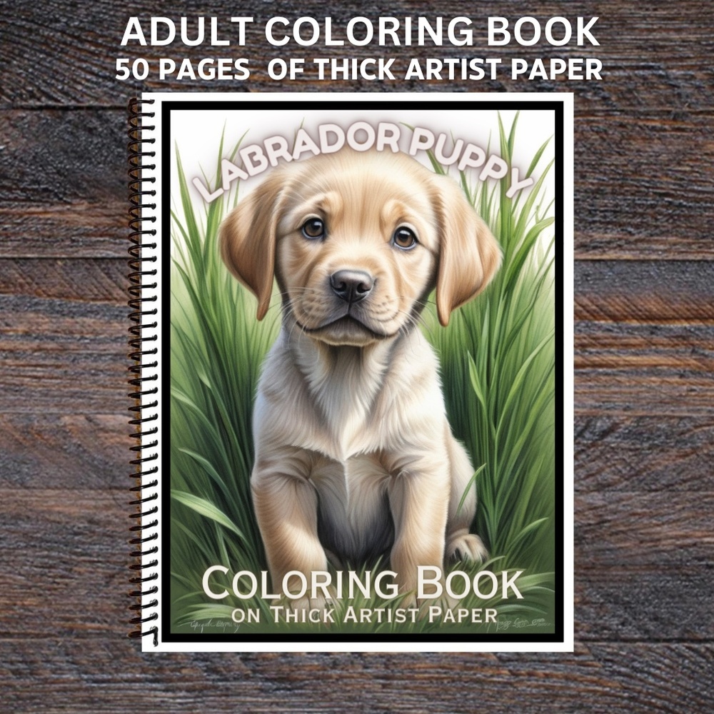 Labrador Puppy - Spiral Bound Adult Coloring Book - Thick Artist Paper 50 pgs